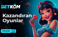 Betkom Kazandıran Oyunlar