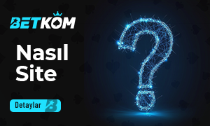 Betkom Nasıl Bir Site?