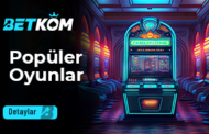 Betkom Popüler Oyunları