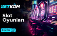 Betkom Slot Oyunlar