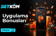 Betkom Uygulama Bonusları