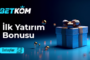 Betkom Uygulama Bonusları